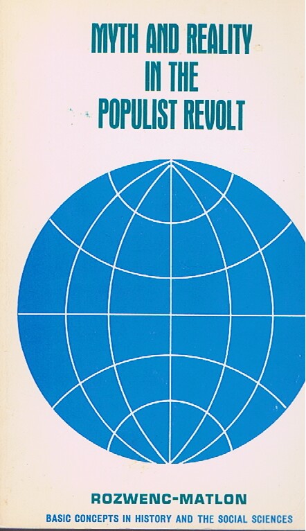 ROZWENC, EDWIN C.; AND JOHN C. MATLON - Myth and Reality in the Populist Revolt