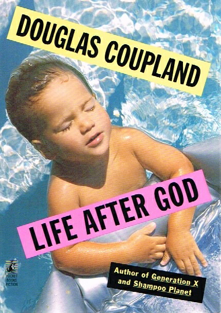 COUPLAND, DOUGLAS - Life After God