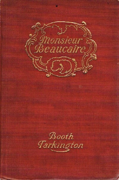 TARKINGTON, BOOTH - Monsieur Beaucaire