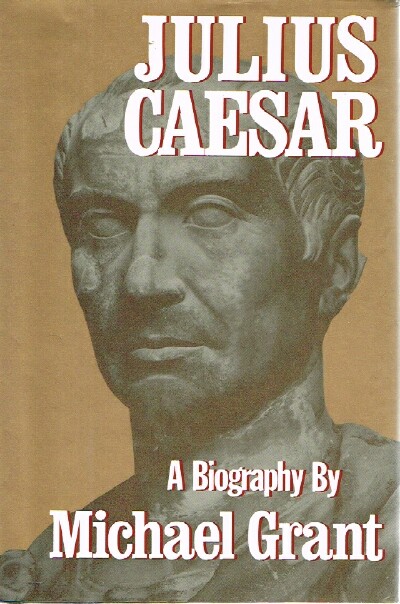 GRANT, MICHAEL - Julius Caesar