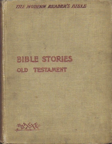 MOULTON, RICHARD G. - Bible Stories: Old Testament