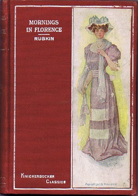 RUSKIN, JOHN - Mornings in Florence