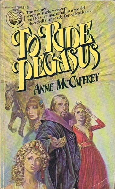 MCCAFFREY, ANNE - To Ride Pegasus