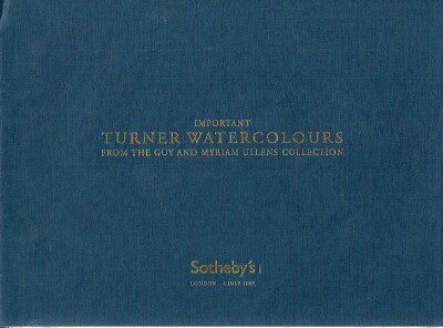 SOTHEBY'S - Important Turner Watercolors from the Guy and Myriam Ullens Collection (4 Jul 2007)