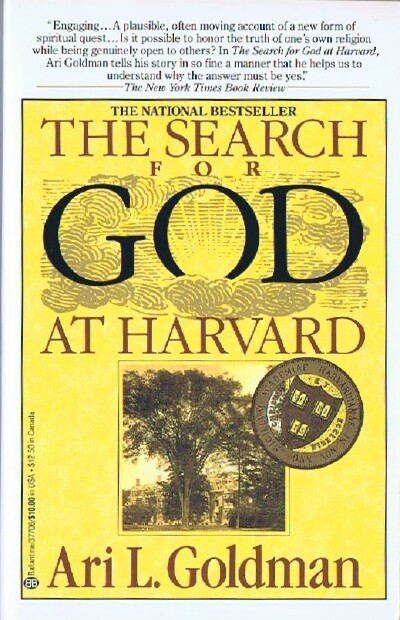 GOLDMAN, ARI L. - The Search for God at Harvard