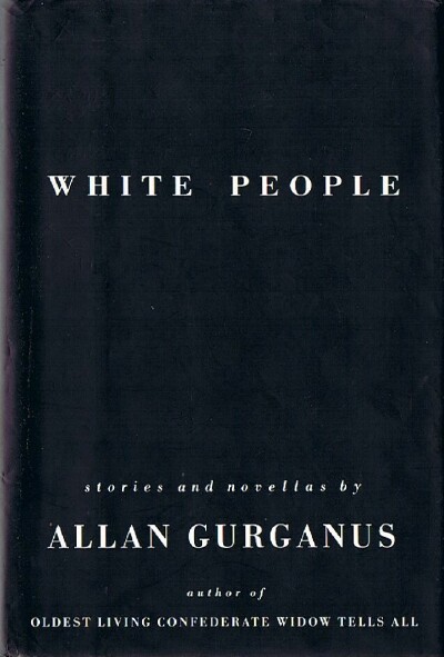 GURGANUS, ALLAN - White People