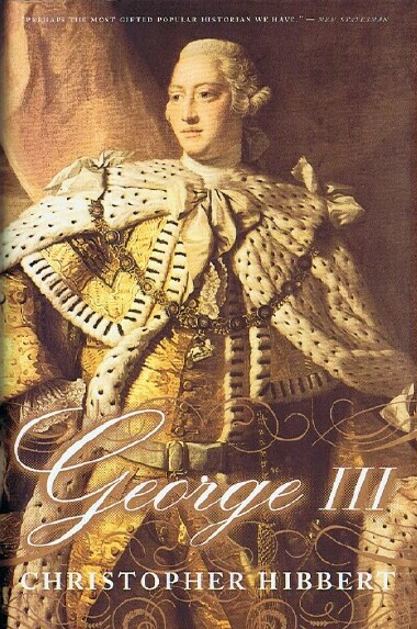 HIBBERT, CHRISTOPHER - George III: A Personal History