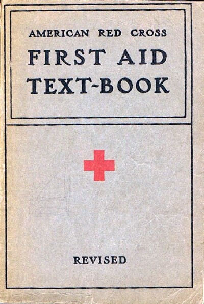 AMERICAN RED CROSS - First Aid Text-Book