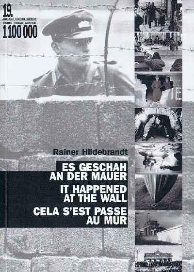 HILDEBRANDT, RAINER - It Happened at the Wall