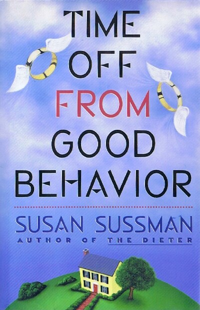 SUSSMAN, SUSAN - Time Off from Good Behavior