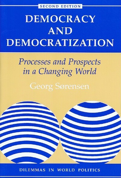 SORENSEN, GEORG - Democracy and Democratization: Processes and Prospects in a Changing World