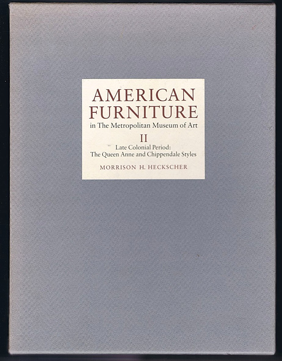 AMERICAN FURNITURE IN THE METROPOLITAN MUSEUM OF ART, Volume II: The Late Colonial Period, Queen Anne and Chippendale Styles. (Signed First Edition, As New in Slipcase)