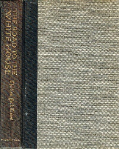 THE STAFF OF THE NEW YORK TIMES, HAROLD FABER (ED) - The Road to the White House: The Story of the 1964 Election by the Staff of the New York Times