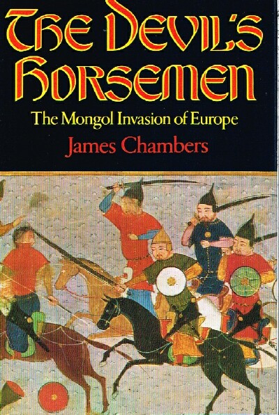 CHAMBERS, JAMES - The Devil's Horseman the Mongol Invasion of Europe
