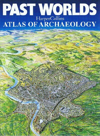 RENFREW, COLIN - Past Worlds Harpercollins Atlas of Archaeology