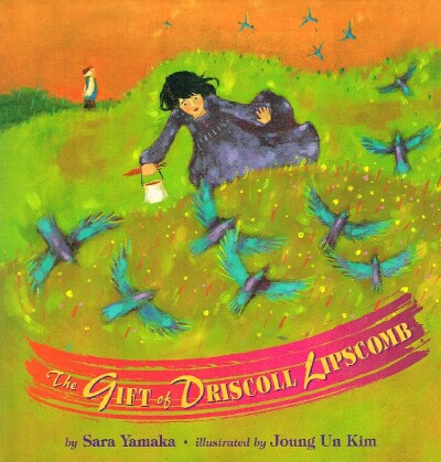 YAMAKA, SARA - The Gift of Driscoll Lipscomb