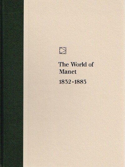 SCHNEIDER, PIERRE - The World of Manet