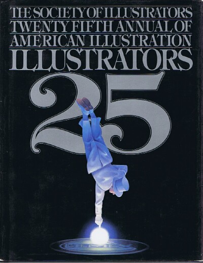 WEITHAS, ART (ED) - Illustrators Twenty-Five the Society of Illustrators Twenty-Fifth Annual of American Illustration