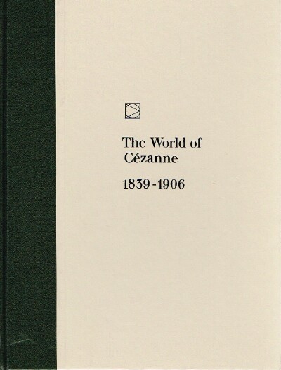 MURPHY, RICHARD W.; AND THE EDITORS OF TIME-LIFE BOOKS - The World of Cezanne (1839-1906)