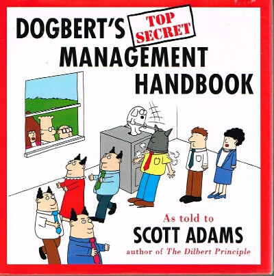 ADAMS, SCOTT - Dogbert's Top Secret Management Handbook