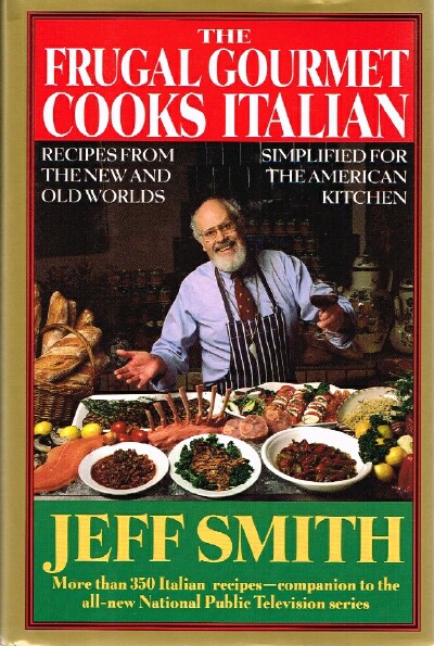 Image for The Frugal Gourmet Cooks Italian Recipes from the new and old worlds