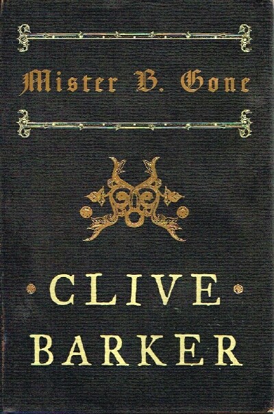 BARKER, CLIVE - Mister B. Gone