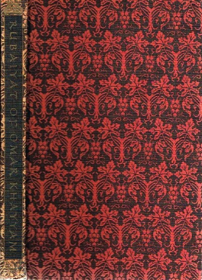 KHAYYAM, OMAR - Rubaiyat of Omar Khayyam: A Complete Reprint of the First Edition and the Combined Third, Fourth and Fifth Editions, with an Appendix Containing Fitzgerald's Prefaces and Notes