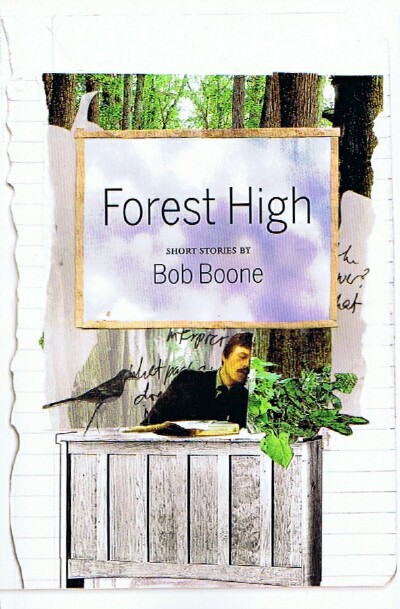 BOONE, BOB - Forest High: Short Stories by Bob Boone