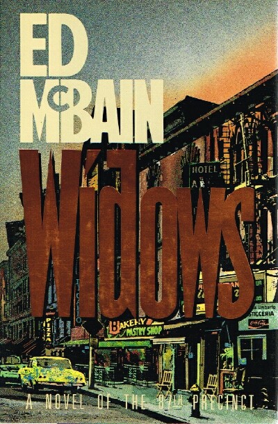 MCBAIN, ED - Widows; a Novel of the 87th Precinct