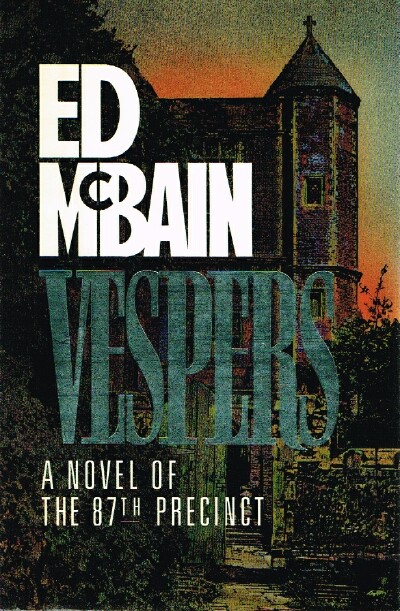 MCBAIN, ED - Vespers; a Novel of the 87th Precinct