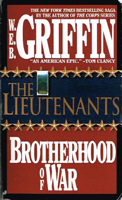 GRIFFIN, W.E.B. - The Lieutenants; Brotherhood of War