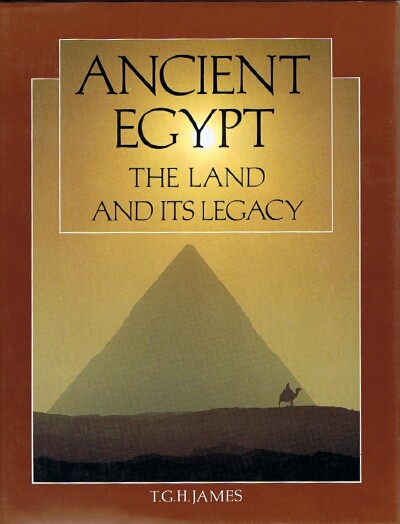JAMES, T. G. H. - Ancient Egypt: The Land and Its Legacy