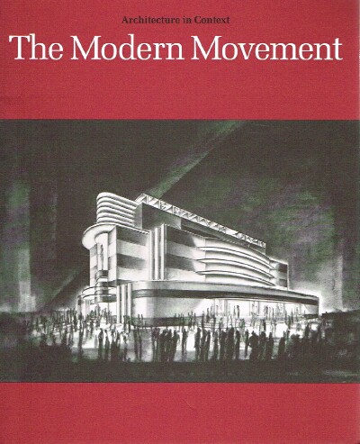 ART INSTITUTE OF CHICAGO - The Modern Movement: Selections from the Permanent Collection Architecture in Context