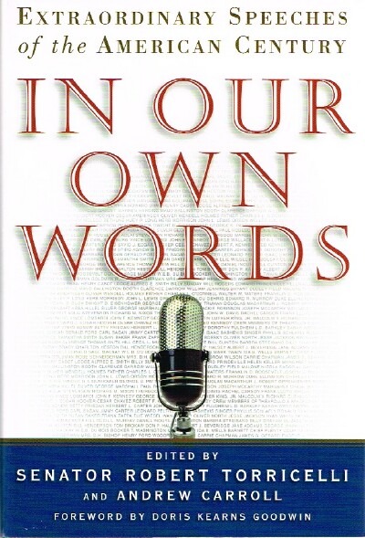 TORRICELLI, SENATOR ROBERT ANDREW CARROLL (EDS); - In Our Own Words; Extraordinary Speeches of the American Century