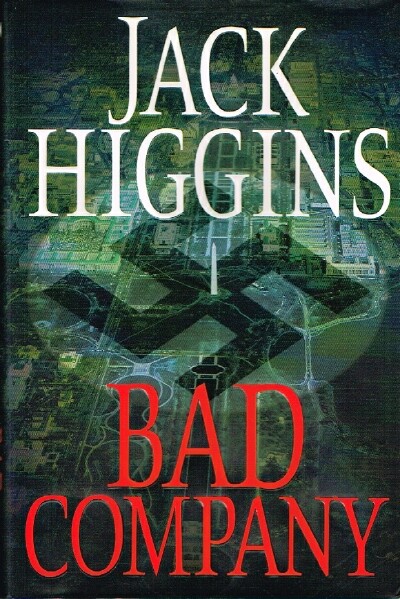 HIGGINS, JACK - Bad Company