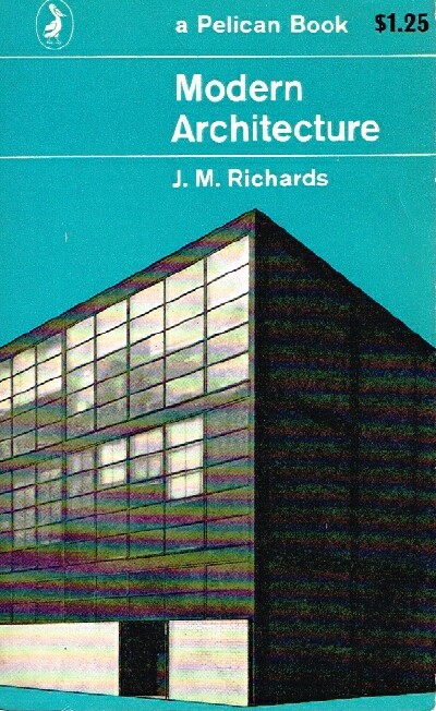RICHARDS, J. M. - Modern Architecture