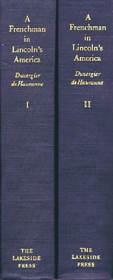 DUVERGIER DE HAURANNE, ERNEST - A Frenchman in Lincoln's America (Two Volumes, Complete) Huit Mois en Amerique: Lettres Et Notes de Voyage, 1864-1865