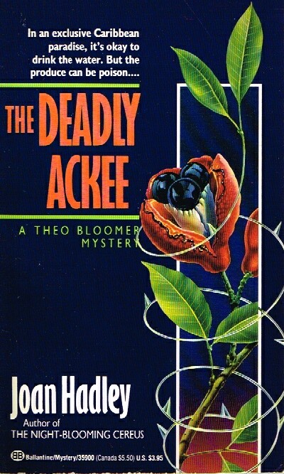 HADLEY, JOAN - The Deadly Ackee: A Theo Bloom Mystery