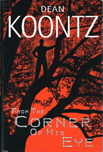 KOONTZ, DEAN - From the Corner of His Eye