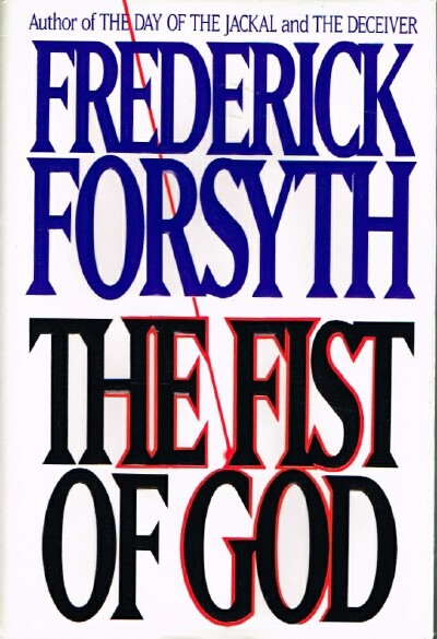 FORSYTH, FREDERICK - The Fist of God