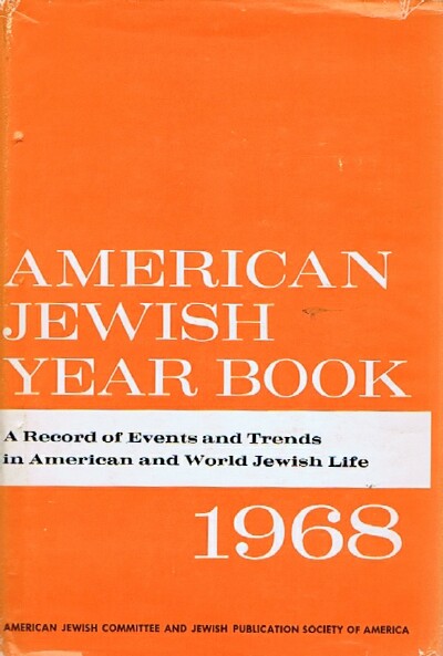 FINE, MORRIS; MILTON HIMMELFARB (EDS) - American Jewish Year Book (Vol. 69, 1968)