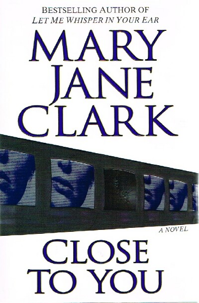 CLARK, MARY JANE - Close to You