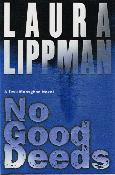 LIPPMAN, LAURA - No Good Deeds a Tess Monaghan Novel