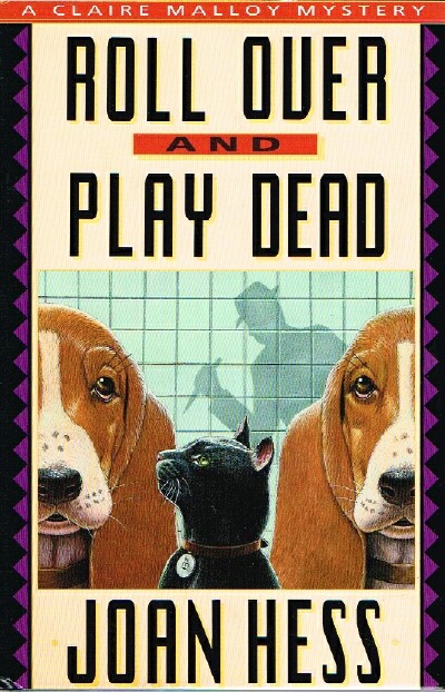 HESS, JOAN - Roll over and Play Dead: A Claire Malloy Mystery