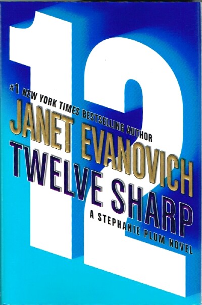 EVANOVICH, JANET - Twelve Sharp: A Stephanie Plum Novel