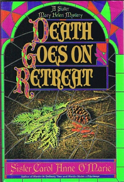 O'MARIE, CAROL ANNE - Death Goes on Retreat: A Sister Mary Helen Mystery