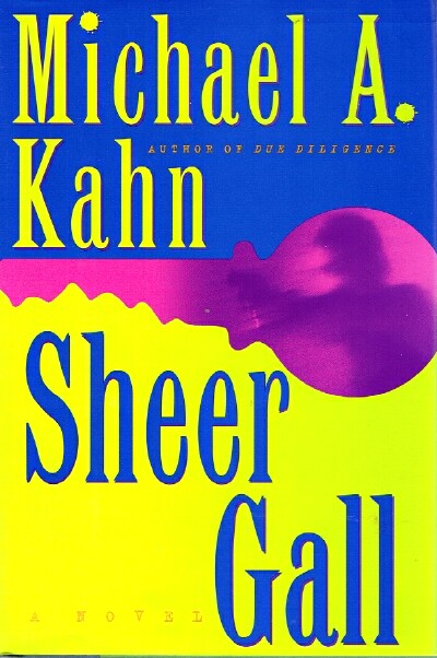 KAHN, MICHAEL A. - Sheer Gall: A Rachel Gold Mystery