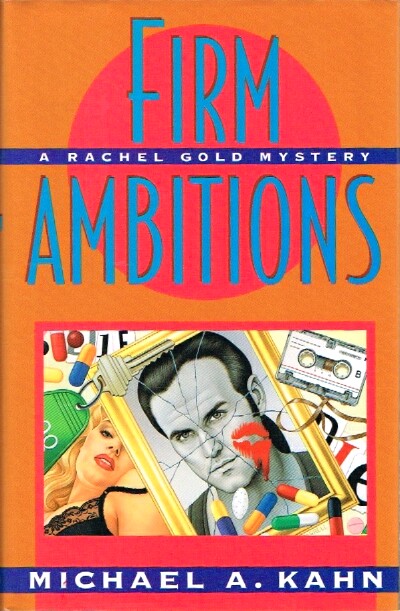 KAHN, MICHAEL A. - Firm Ambitions: A Rachel Gold Mystery