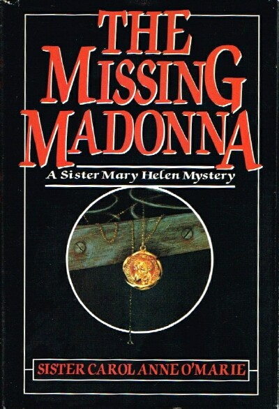 O'MARIE, CAROL ANNE - The Missing Madonna: A Sister Mary Helen Mystery