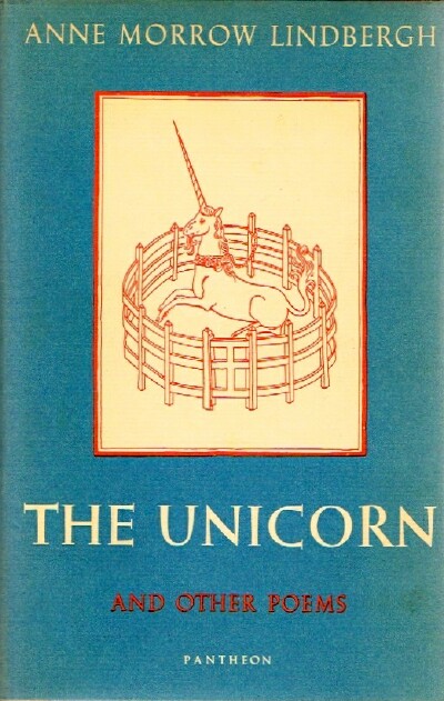 LINDBERGH, ANNE MORROW - The Unicorn and Other Poems
